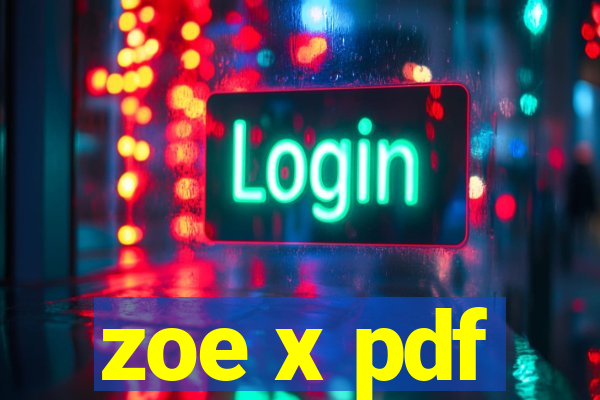 zoe x pdf